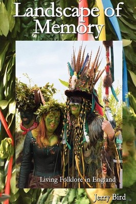 Landscape of Memory: Living Folklore in England by Jerry Bird *NEW* FREE POSTAGE
