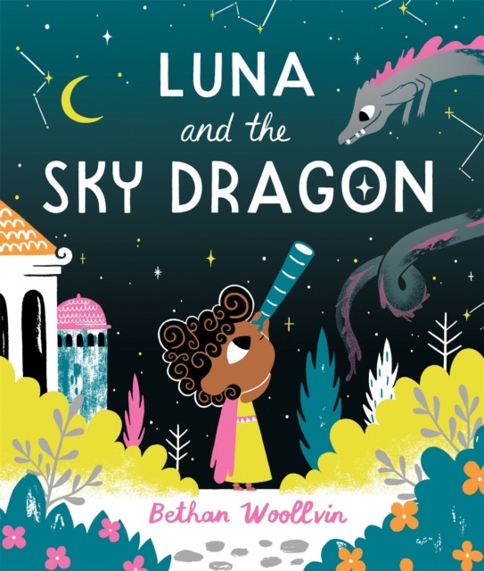 Luna and the Sky Dragon by Bethan Woollvin (Paperback Book)