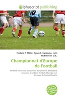Frederic P. Miller (U. A.) | Championnat D'europe De Football | Taschenbuch