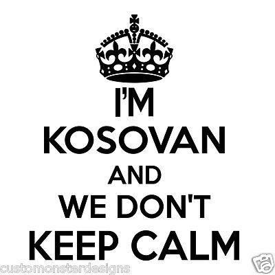 Kosovan Wall Sticker... 20 inches Tall We Don't Keep Calm Vinyl Wall Art