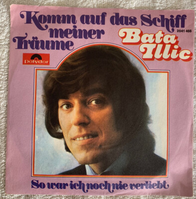 Schallplatte 7''/ BATA ILLIC >KOMM AUF DAS SCHIFF MEINER TRÄUME Vinyl gut