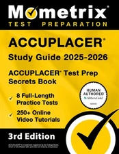 Accuplacer Study Guide 2025-2026 - 8 Full-Length Practice Tests, 250+ Online Vid