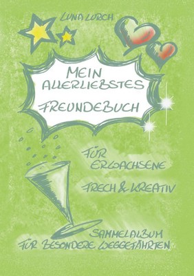Mein allerliebstes Freundebuch Sammelalbum für Erwachsene Luna Lurch Taschenbuch