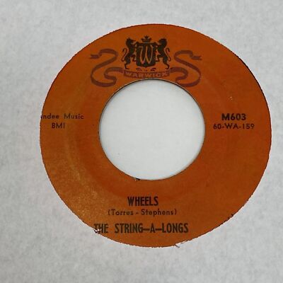 The String-A-Longs - Wheels / Am I Asking Too Much? 7'' M603 Vinyl 45rpm - G+