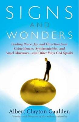 Signs and Wonders: Finding Peace, Joy, and Direction from Coincidences, S - GOOD