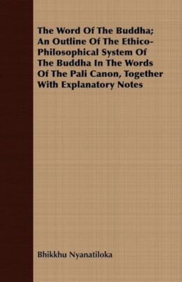 Nyanatiloka - Word Of The Buddha  An Outline Of The Ethico-Philosophic - X555z