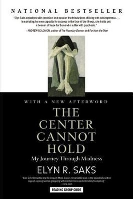The Center Cannot Hold : My Journey Through Madness Paperback Ely
