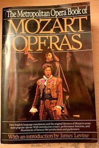 The Metropolitan Opera Book of Mozart Operas