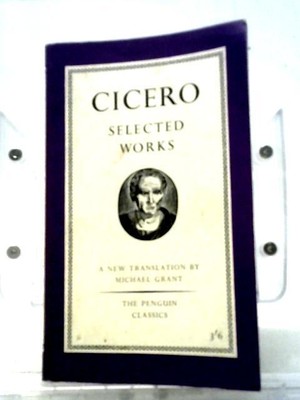Cicero: Ausgewählte Werke von Marcus Tullius Cicer (E. V. Rieu (Hg.) 1960) (ID:23990)