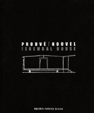 Jean Prouv & Jean Nouvel: Ferembal House by Jean Nouvel (English) Hardcover Book