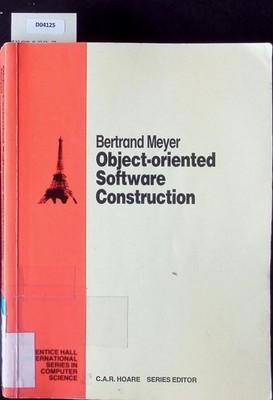 Object-oriented software construction. Meyer, Bertrand: