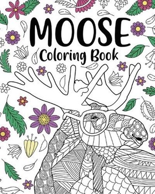 Moose Coloring Book: Adult Coloring Books for Moose Lovers, Moose Patterns Manda