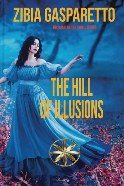 Zibia Gasparetto (U. A.) | The Hill Of Illusions | Taschenbuch | Englisch (2023)-image