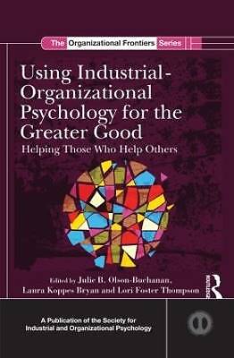 Using Industrial-Organizational Psychology for the