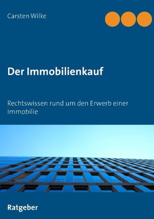 Der Immobilienkauf Rechtswissen Rund Um Den Erwerb Einer Immobilie