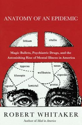 #ad #ad Anatomy of an Epidemic : Magic Bullets Psychiatric Drugs and th $6.57