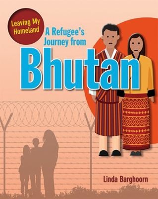 A Refugee's Journey from Bhutan Hardcover Linda Barghoorn