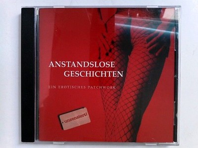 Anstandslose Geschichten: Ein erotisches Patchwork Kent, Carlos von: