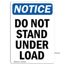 Do Not Stand Under Load OSHA Notice Sign Metal Plastic Decal