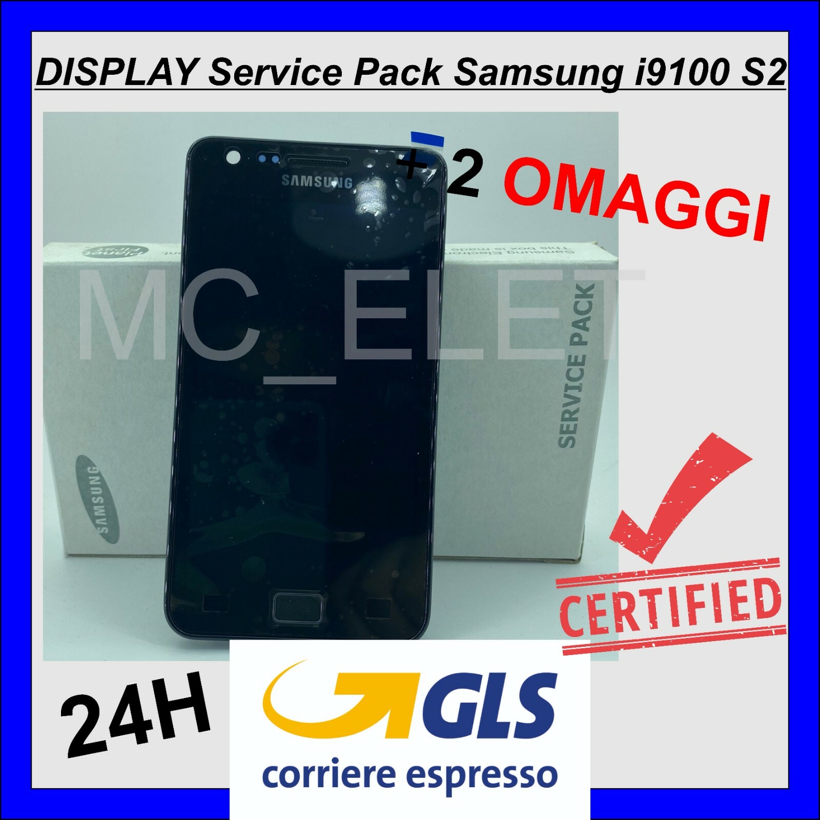 DISPLAY LCD I9100 S2 SERVICE PACK ORIGINALE + 2 OMAGGIO - GLS