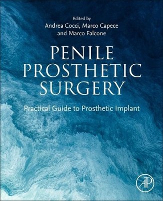 Penile Prosthetic Surgery - 9780443152436