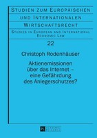 Aktienemissionen üBer Das Internet - Eine GefäHrdung Des Anlegerschutzes? Christ