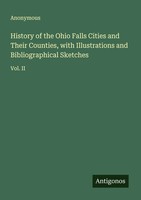 Anonymous | History Of The Ohio Falls Cities And Their Counties, With...