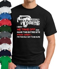 TAKE OFF AND NUKE THE ENTIRE SITE T-SHIRT > Funny Geeky Alien Film Gift Mens Top