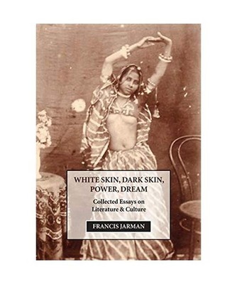 White Skin, Dark Skin, Power, Dream, Francis Jarman