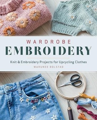 Warunee Bolstad Wardrobe Embroidery (Taschenbuch)