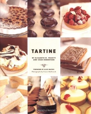 Tartine: Sweet and Savory Pastries, Tarts, Pies, Cakes, Croissan