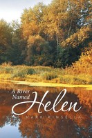 Mark Kinsella | A River Named Helen | Taschenbuch | Englisch (2016) | Xlibris