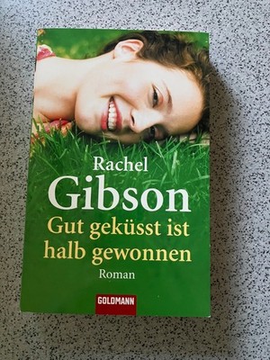 Gut geküsst ist halb gewonnen von Rachel Gibson -neu und ungelesen- *