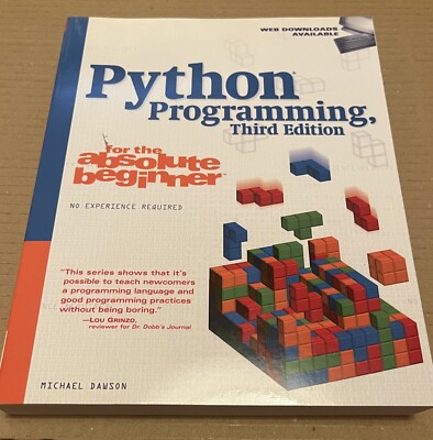 Python Programming for the Absolute Beginner, Third Edition by Michael Dawson...