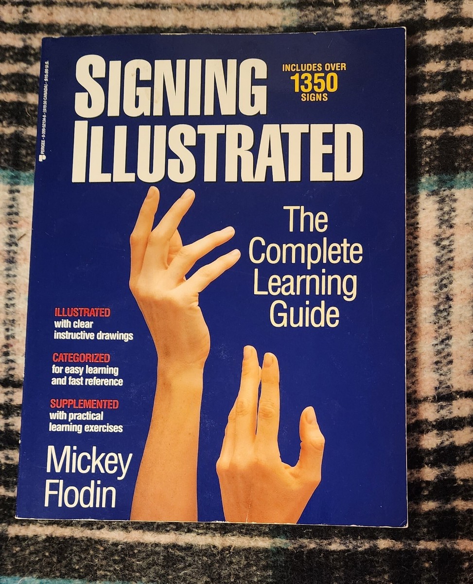 Signing Illustrated: The Complete Learning Guide (9780399521348): Mickey Flodin