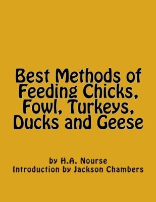 Best Methods of Feeding Chicks, Fowl, Turkeys, Ducks and Geese 9781540329103-,