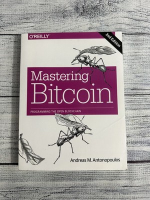 Mastering Bitcoin 2e: Programming the Open Blockchain [Paperback] [Jun 16, 2017]