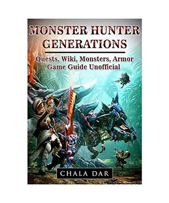 Monster Hunter Generations Quests, Wiki, Monsters, Armor, Game Guide Unofficial,