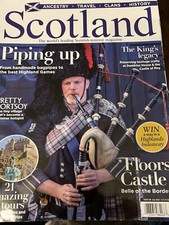 SCOTLAND July 2023 Issue 128 HANDMADE BAGPIPES Floors Castle KING'S LEGACY Ports
