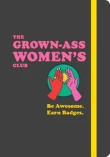 The Grown-Ass Women's Club: Be Awesome. Earn Badges. - Diary - GOOD