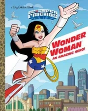 Wonder Woman: An Amazing Hero! (DC Super Friends) (Big Golden Book) - GOOD