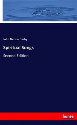 John Nelson Darby | Spiritual Songs | Taschenbuch | Englisch (2021) | hansebooks