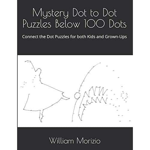 Mystery Dot To Dot Puzzles Below 100 Dots Connect The Dot Puzzl Mystery Dot To Dot Puzzles Below 100 Dots Connect The Dot Puzzl