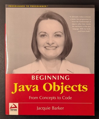 Beginning Java Objects: From Concepts to Code by Jacquie Barker