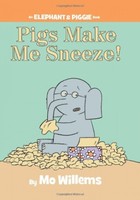 Pigs Make Me Sneeze (an Elephant And Piggie Book) on sale Pigs Make Me Sneeze (an Elephant And Piggie Book) on sale