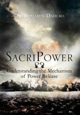 Sacripower: Understanding the Mechanism of Power Release by Dr Benjamin Dadebo