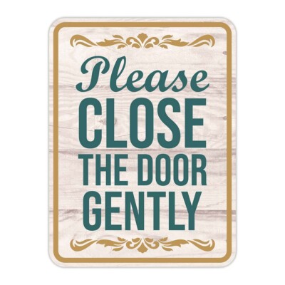 Portrait Round Plus Please Close The Door Gently Wall or Door Sign