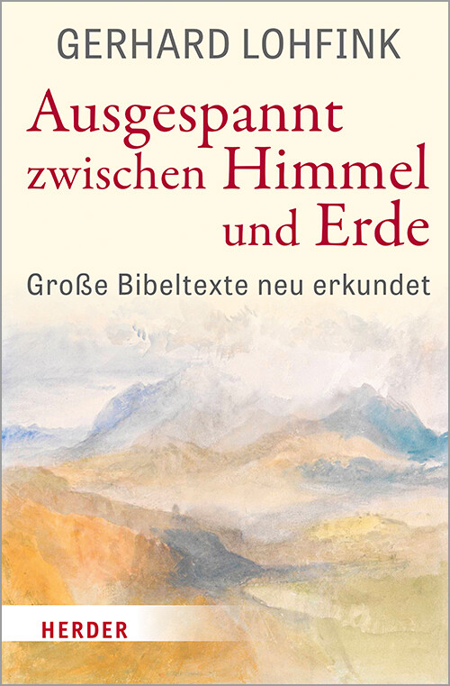 Thumbnail - Gerhard Lohfink / Ausgespannt Zwischen Himmel Und Erde