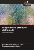 JoãO Eduardo Campos Silva (U. A.) | Biopolimero Ottenuto Dall'amido | Buch