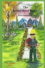 The Robin Hood Bully: Lawn Darts & Party Lines by Kevin Wildenberg (English) Pap